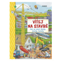 Vítej na stavbě (Jak se staví domy, mosty, tunely) - kniha z kategorie Naučné knihy