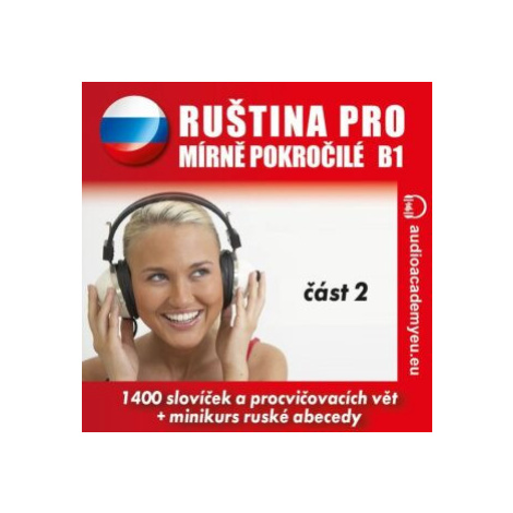 Ruština pro mírně pokročilé B1 - část 2 - Tomáš Dvořáček - audiokniha audioacademyeu