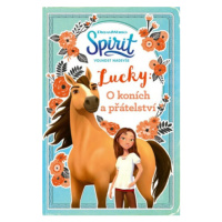 Spirit volnost nadevše - Lucky: O koních a přátelství