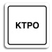 Accept Piktogram "KTPO" (80 × 80 mm) (bílá tabulka - černý tisk)