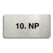 Accept Piktogram "10. NP" (160 × 80 mm) (stříbrná tabulka - černý tisk bez rámečku)