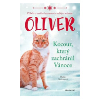 Oliver - kocour, který zachránil Vánoce - Sheila Nortonová