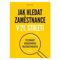 Jak hledat zaměstnance v 21. století - Jan Tegze