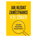 Jak hledat zaměstnance v 21. století - Jan Tegze