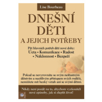 Dnešní děti a jejich potřeby - Lise Bourbeau