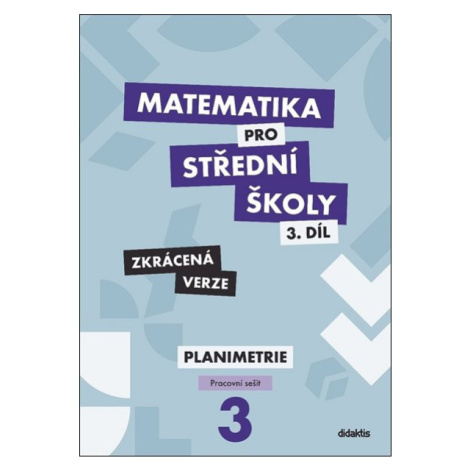 Matematika pro střední školy 3.díl - pracovní sešit /zkrácená verze/ - Stanislava Melicharová, R didaktis