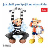 Jak chtěl pan Spejbl na olympiádu - Josef Barchánek - audiokniha