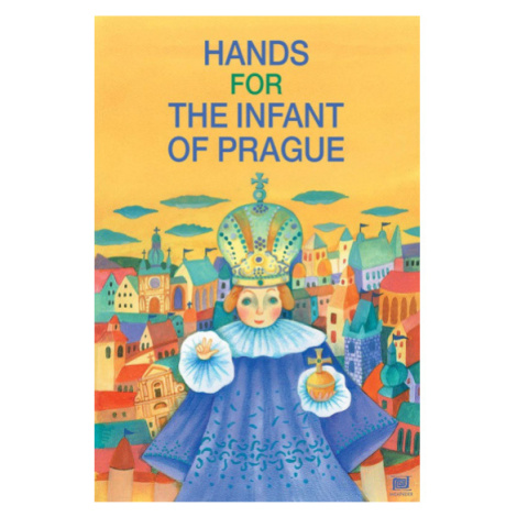 Les mains de l´enfant Jésus de Prague: Ruce pro Pražské Jezulátko (francouzsky) Meander