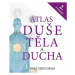 Atlas duše, těla a ducha - Paul Hougham