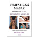 Lymfatická masáž seitai shiatsu, baňkování a kua-ša - Praktiky pro zdravý imunitní systém