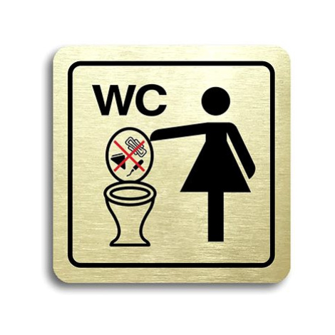 Accept Piktogram "zákaz vhazování předmětů do WC II" (80 × 80 mm) (zlatá tabulka - barevný tisk)