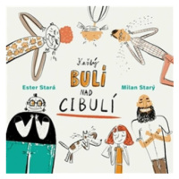 Každý bulí nad cibulí - Ester Stará, Milan Starý