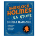 Sherlock Holmes na stopě