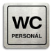 Accept Piktogram "WC personál" (80 × 80 mm) (stříbrná tabulka - černý tisk)