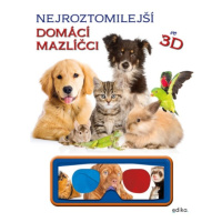 Nejroztomilejší mazlíčci ve 3D Edika