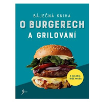Báječná kniha o burgerech a grilování: S masem i bez masa
