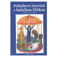 Pohádkové čarování s babičkou Eliškou