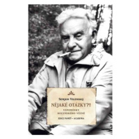 Nějaké otázky?! - Vzpomínky kolymského vězně