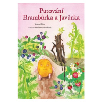 Putování Brambůrka a Javůrka - Tereza Glize, Markéta Laštuvková (ilustrátor) - kniha z kategorie