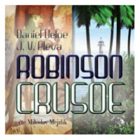 Robinson Crusoe - Daniel Defoe, Josef Věromír Pleva - audiokniha