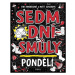 Sedm dní smůly: Pondělí - Eva Amores, Matt Cosgrove - kniha z kategorie Beletrie pro děti