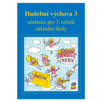 Hudební výchova 3 (učebnice) 3-56 NOVÁ ŠKOLA, s.r.o