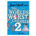 The World's Worst Children 2 - David Walliams, Tony Ross (Ilustrátor) - kniha z kategorie Pro dě