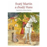 Svatý Martin a chudý Hans - Katharina Kanski, Anne C. Wenzel