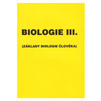 Biologie III. Základy biologie člověka - Kislinger, Laníková