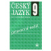 Český jazyk 9.r. ZŠ - pracovní sešit - E. Hošnová