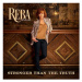 McEntire Reba: Stronger Than The Truth (2019) - CD