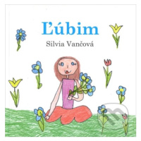 Ľúbim - Silvia Vančová - kniha z kategorie Pohádky