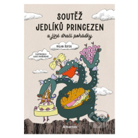 Soutěž jedlíků princezen a jiné dračí pohádky - Milan Šotek, Lucie Dvořáková (ilustrátor) - knih