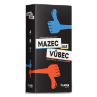 Mazec ale vůbec