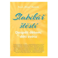 Slabikář štěstí 3 - Dospělí dětem, děti světu