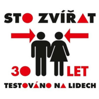 Sto zvířat: 30 let testováno na lidech