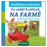 Co viděl králíček na farmě