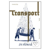 Transport za věčnost - František Tichý, Stanislav Setinský (Ilustrátor) - kniha z kategorie Bele