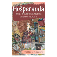 Hušperanda - Jak se z obyčejné čarodějnice stala lektvarová specialistka