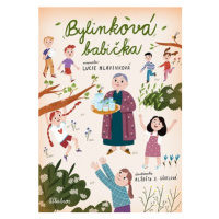 Bylinková babička | Lucie Hlavinková, Alžběta Gobelová