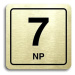 Accept Piktogram "7 NP" (80 × 80 mm) (zlatá tabulka - černý tisk)