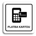 Accept Piktogram "platba kartou II" (80 × 80 mm) (bílá tabulka - černý tisk)