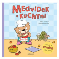 Medvídek v kuchyni - Katarína Macurová, Petra Bartíková