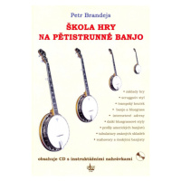 Publikace Škola hry na pětistrunné banjo + CD - Petr Brandejs