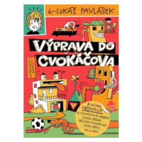 Výprava do Cvokáčova - Lukáš Pavlásek