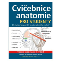 Cvičebnice anatomie pro studenty | Šárka Krejčová, Marcela Bezdičková, Tereza Kochová, Ken Ashwe