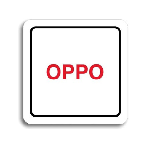 Accept Piktogram "OPPO" (80 × 80 mm) (bílá tabulka - barevný tisk)