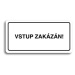 Accept Piktogram "VSTUP ZAKÁZÁN" (160 × 80 mm) (bílá tabulka - černý tisk)