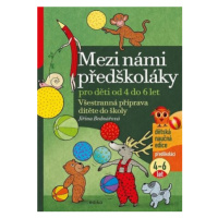 Mezi námi předškoláky pro děti od 4 do 6 let - Jiřina Bednářová