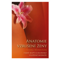 Anatomie vzrušení ženy - Sheri Winston